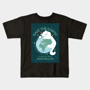 It's the Only Planet that Has Cats Kids T-Shirt